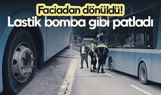 Faciayı Sürücü Önledi! Samsun'da Otobüsün Lastiği Bomba Gibi Patladı!