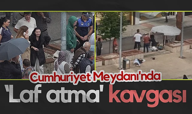 Samsun Cumhuriyet Meydanı'nda Laf Atma Kavgası: Bir Kadın Yaralandı