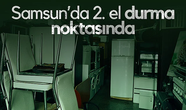 Samsun'da 2. El Durma Noktasında