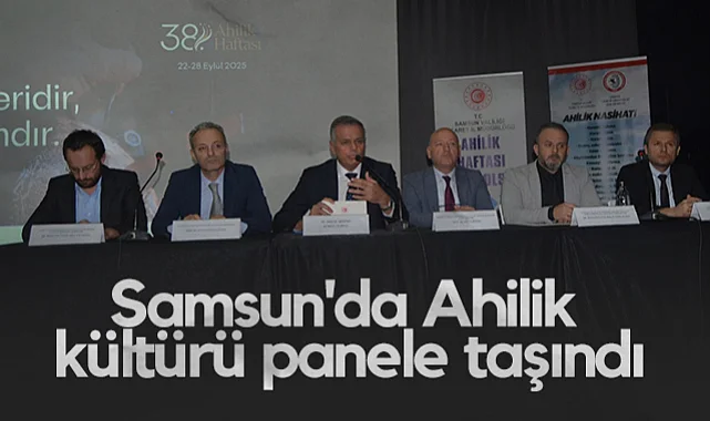 Samsun'da Ahilik Kültürü Panele Taşındı