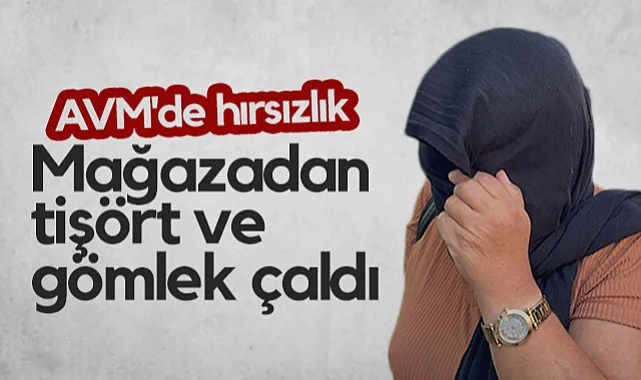 Samsun'da AVM'de Hırsızlık: Mağazadan Tişört ve Gömlek Çaldı