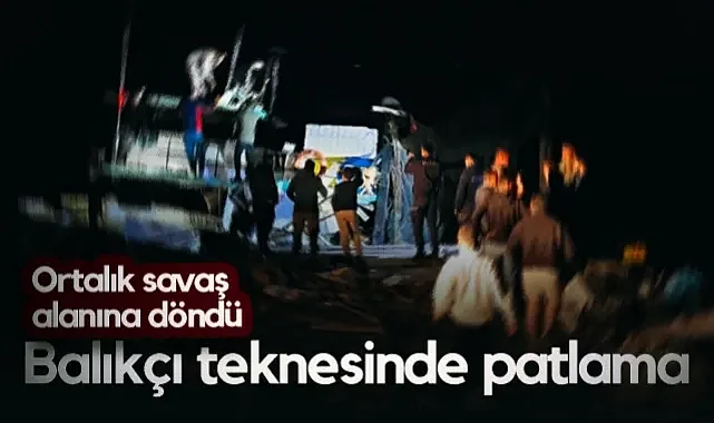 Samsun'da Balıkçı Teknesinde Patlama! Ortalık Savaş Alanına Döndü...