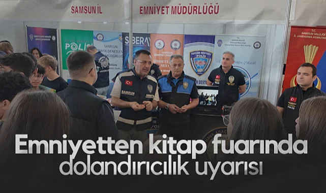 Samsun'da Emniyet Teşkilatı, Kitap Fuarı'nda Vatandaşları Dolandırıcılığa Karşı Uyardı