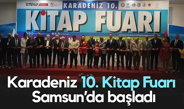 Samsun’da Karadeniz 10. Kitap Fuarı Kapılarını Açtı