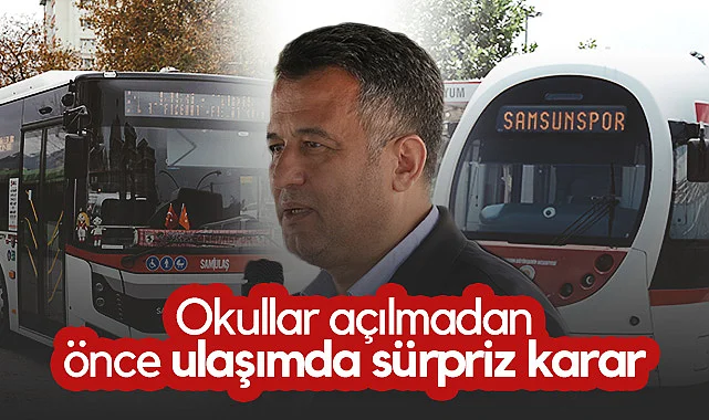 Samsun'da Okullar Açılmadan Önce Ulaşımda Sürpriz Karar