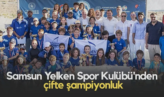 Samsun Yelken Spor Kulübü, Kayseri Yelken Yarışlarında Çifte Şampiyonluk Kazandı