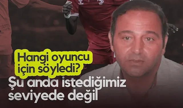 Samsunspor'da Fuat Çapa'dan O Oyuncu İçin Flaş Açıklama: Şu Anda İstediğimiz Seviyede Değil