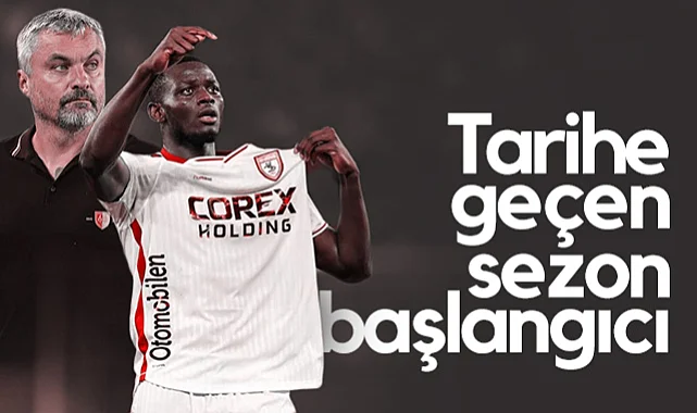 Samsunspor'dan Tarihe Geçen Sezon Başlangıcı