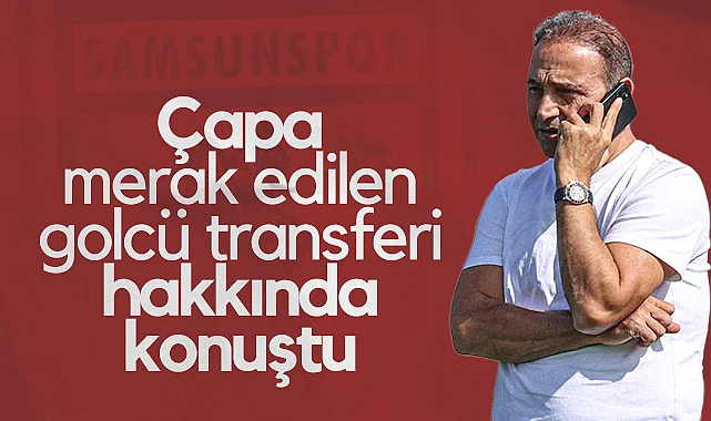 Samsunspor'dan Kritik Santrafor Transferi Açıklaması
