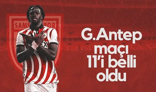 Son Dakika: İşte Samsunspor'un Gaziantep FK Deplasmanındaki İlk 11'i!