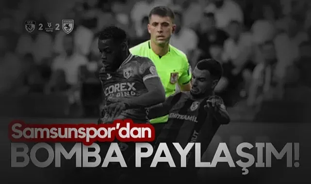 Samsunspor'dan Bomba Hakem Paylaşımı!