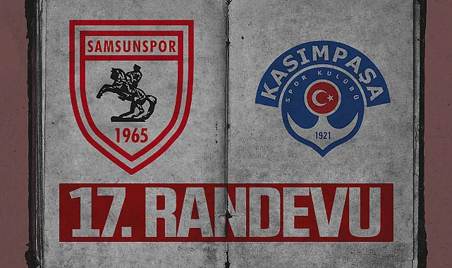 Samsunspor-Kasımpaşa Mücadelesinde 17. Randevu
