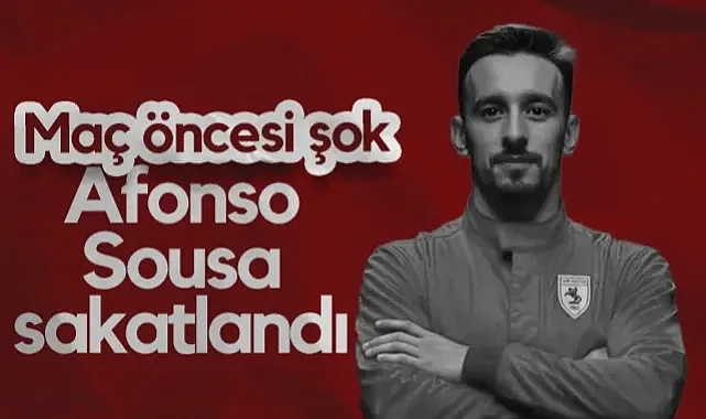 Kasımpaşa Maçı Öncesi Samsunspor'da Afonso Sousa Şoku!