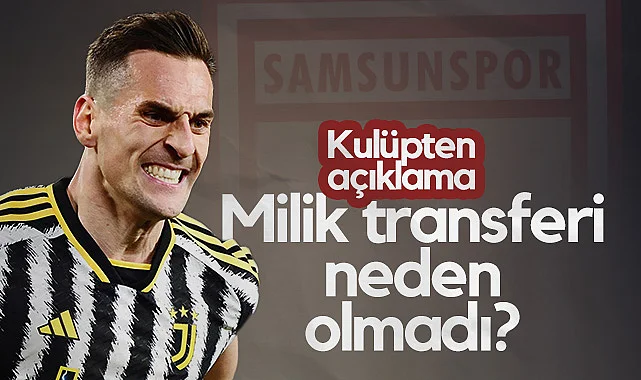 Samsunspor Milik Transferinden Neden Vazgeçti? Kulüpten Açıklama...