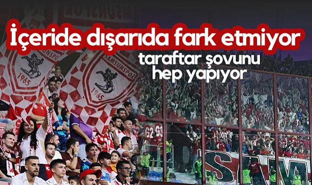 Samsunspor Taraftarından Tribün Dersi! İçeride Dışarıda Fark Etmiyor...