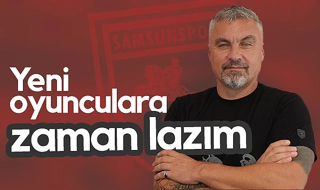Samsunspor Teknik Direktörü Thomas Reis: Yeni Oyunculara Biraz Zaman Lazım