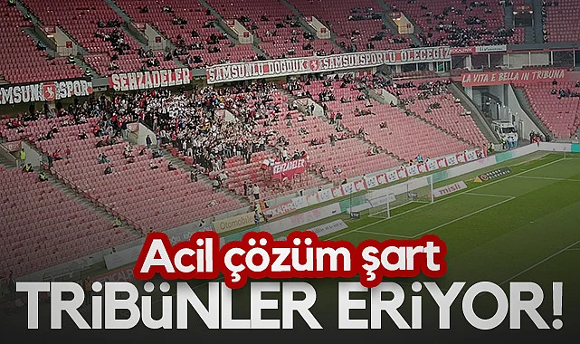 Samsunspor Tribünleri Eriyor! Acil Çözüm Şart...