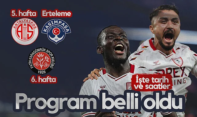 Samsunspor'un Antalyaspor, Kasımpaşa ve Karagümrük Maçları Ne Zaman? İşte Açıklanan Tarihler...