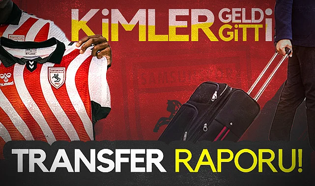 Samsunspor'un Transfer Raporu! Kimler Geldi, Kimler Gitti?