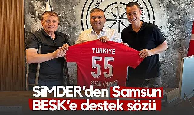 SİMDER’den Samsun BESK’e Destek Sözü