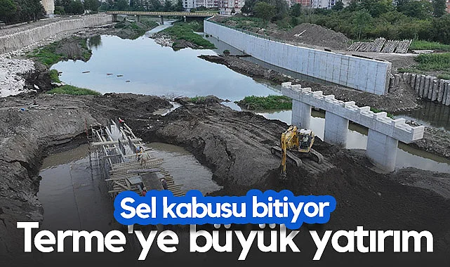 Terme'de Sel Kabusu Bitiyor! Terme'ye Büyük Yatırım