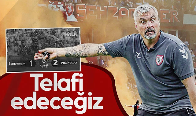Samsunspor'da Reis Kasımpaşa Maçı Öncesi Konuştu: Antalyaspor Yenilgisini Telafi Edeceğiz