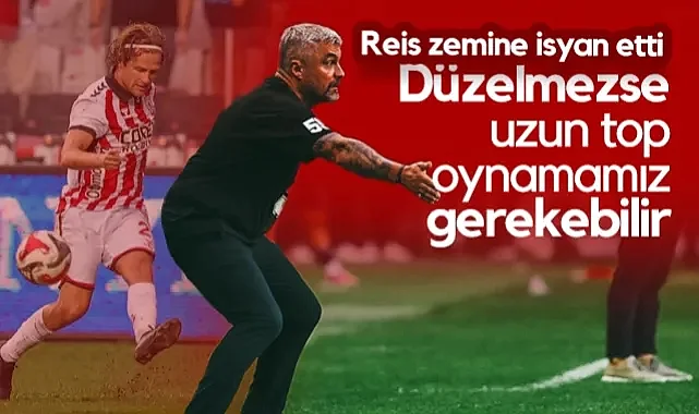 Samsunspor'da Reis'ten Mağlubiyet Sonrası Zemin Sitemi: Düzelmezse Uzun Top Oynamamız Gerekebilir