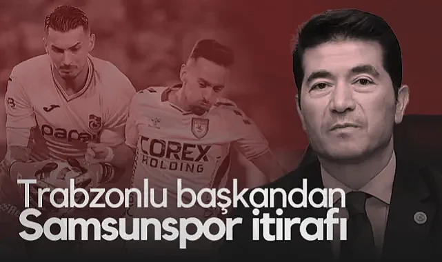 Trabzonsporlu Başkandan Samsunspor İtirafı: Uğurcan Olmasaydı Yenilecektik!