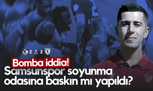 TRT Spor'da Gündem Yaratan İddia: Samsunspor Soyunma Odasına Baskın mı Yapıldı?