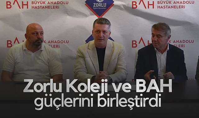 Zorlu Koleji ve Büyük Anadolu Hastanesi'nden Sağlık Sponsorluğu Anlaşması