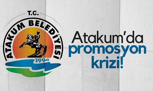  Atakum Belediyesi'nde Promosyon Krizi!