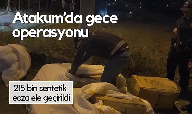 Atakum’da Dev Operasyon: 215 Bin Sentetik Ecza Yakalandı
