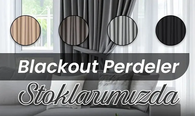 Blackout ve Karartma Perde Modelleriyle Işığı Engelleyin, Konforu Yakalayın