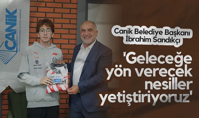 Canik Belediye Başkanı İbrahim Sandıkçı: Geleceğe Yön Verecek Nesiller Yetiştiriyoruz