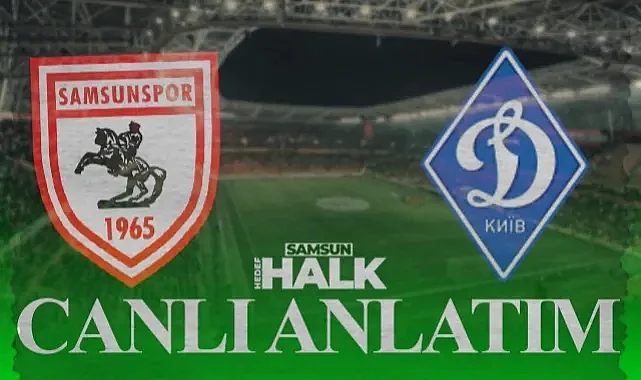 CANLI: Samsunspor - Dinamo Kiev | Maçtan Anlık Gelişmeler, Goller (Konferans Ligi)