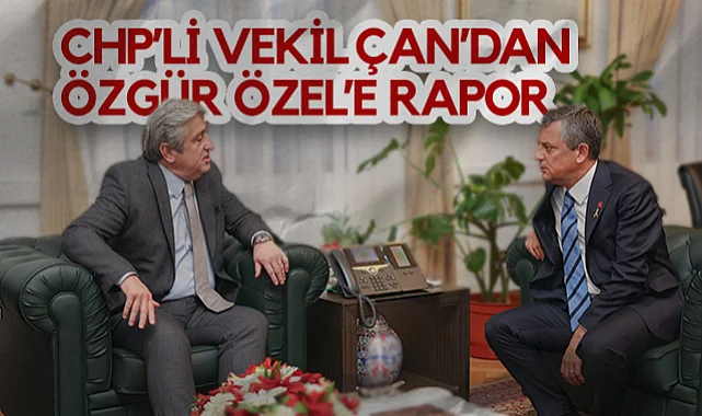CHP Samsun Milletvekili Murat Çan'dan CHP Lideri Özgür Özel'e Rapor