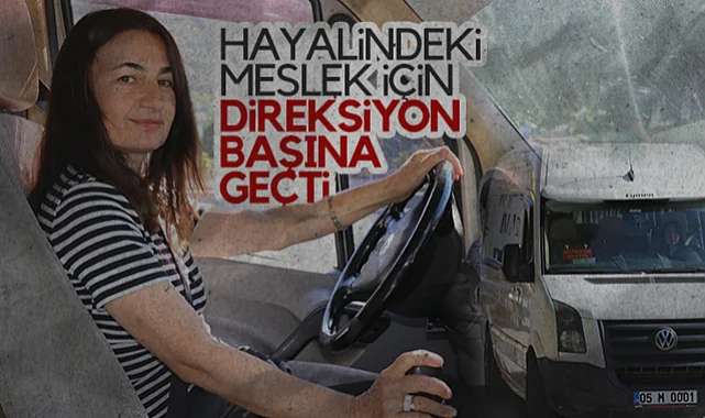 Hayalindeki Meslek İçin Direksiyon Başına Geçti