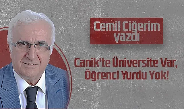 Hedef Halk Gazetesi Köşe Yazarı Cemil Ciğerim: Canik'te Üniversite Var, Öğrenci Yurdu Yok!