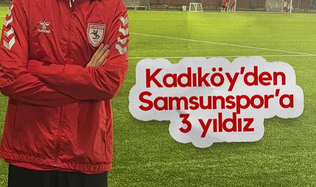 Kadıköyspor'dan Samsunspor'a 3 Yıldız Transfer 