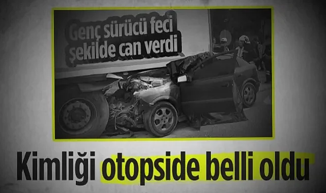 Kavak'taki Feci Kazada Hayatını Kaybeden Sürücünün Kimliği Otopside Belli Oldu