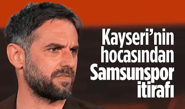 Kayserispor Hocası Djalovic'ten Samsunspor İtirafı