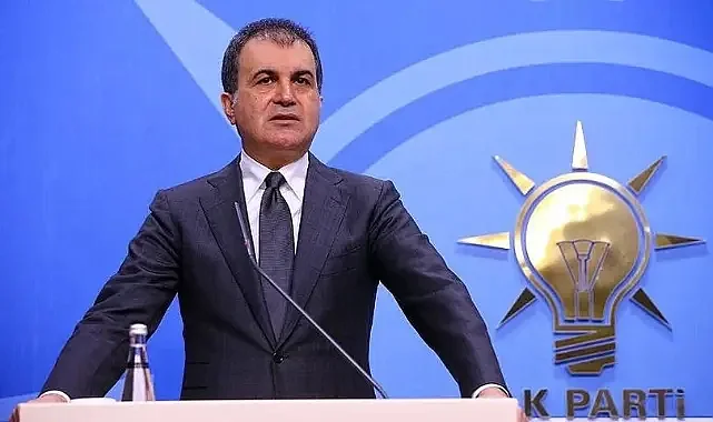 Ömer Çelik: Asla Kabul Edilemez, Zehirli Yaklaşımları Lanetliyoruz