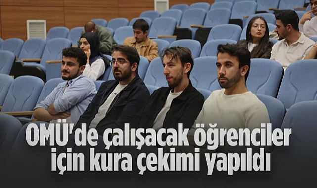 OMÜ'de Çalışacak Öğrenciler İçin Kura Çekimi Yapıldı