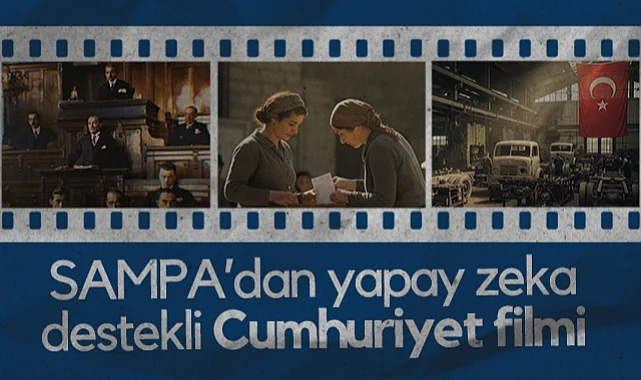 SAMPA’dan Yapay Zekâ  Destekli Cumhuriyet Filmi