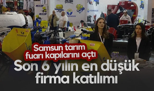 Samsun 10. Tarım Fuarı Açıldı: Son 6 Yılın En Düşük Katılımı