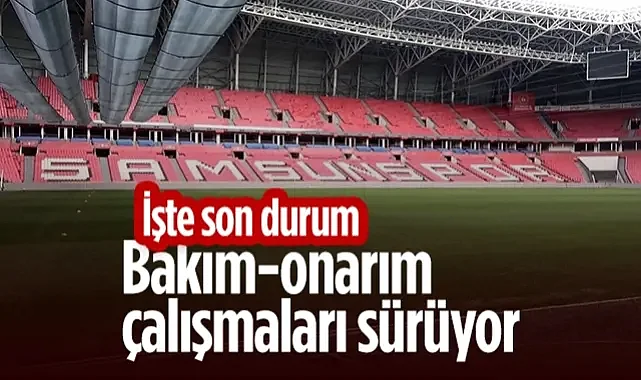 Samsun 19 Mayıs Stadyumu'nda Bakım-Onarım Çalışmaları Sürüyor! İşte Son Durum...
