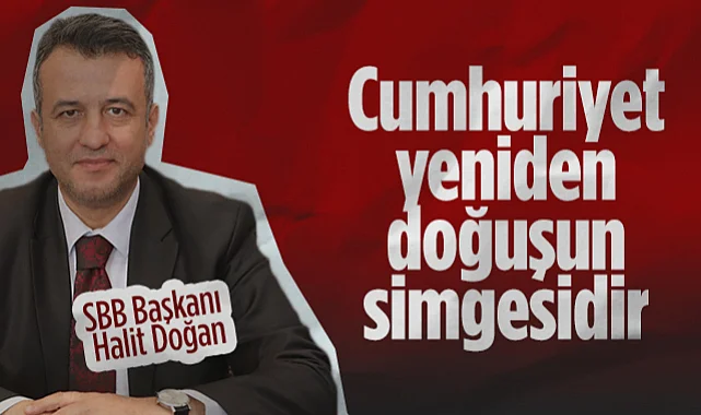 Samsun Büyükşehir Belediye Başkanı Halit Doğan: Cumhuriyet Yeniden Doğuşun Simgesidir