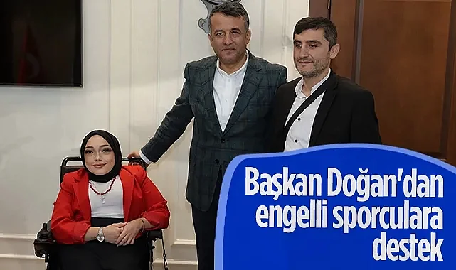 Samsun Büyükşehir Belediye Başkanı Halit Doğan'dan Engelli Sporculara Destek