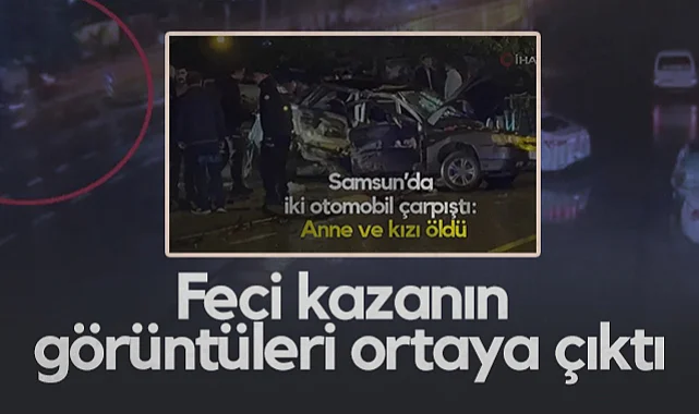 Samsun’da 2 Kişinin Öldüğü Kazanın Görüntüleri Ortaya Çıktı
