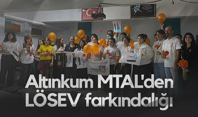 Samsun'da Altınkum MTAL'den LÖSEV Farkındalığı